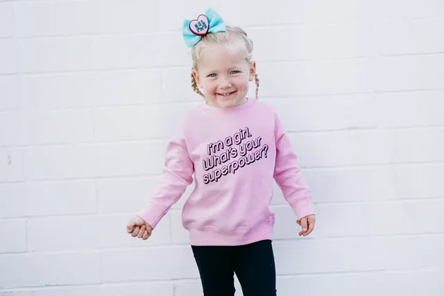 I'm A Girl What's Your Superpower? Crewneck Sweatshirt