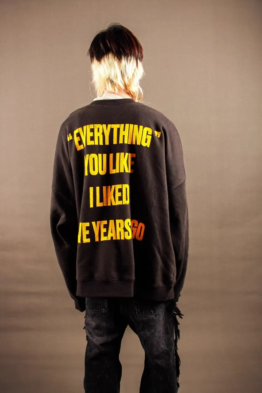 "EVERY THING LIKED I LIKED 5 YEAR AGO"